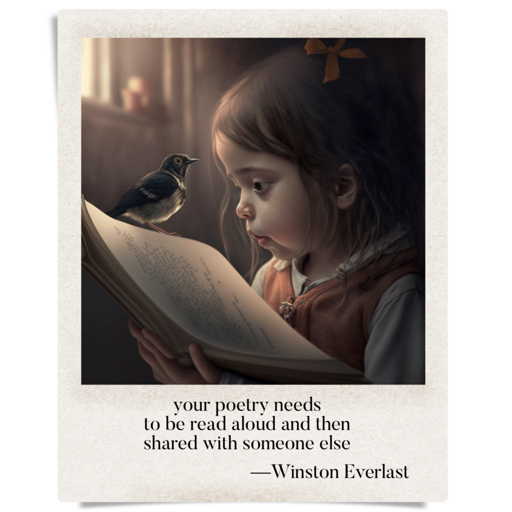 your poetry needs / to be read aloud and then / shared with someone else — haiga by Winston Everlast
