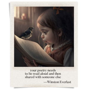 your poetry needs / to be read aloud and then / shared with someone else