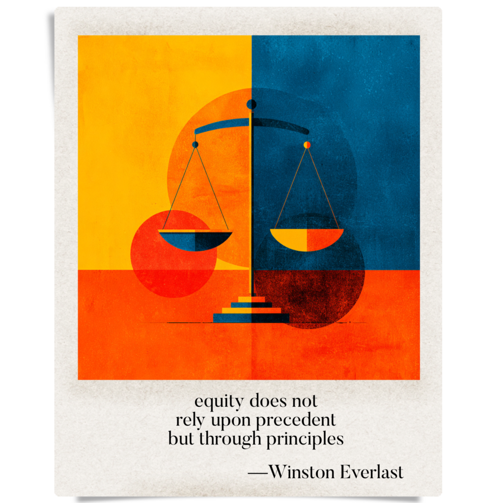 equity does not / rely upon precedent / but through principles — haiga by Winston Everlast