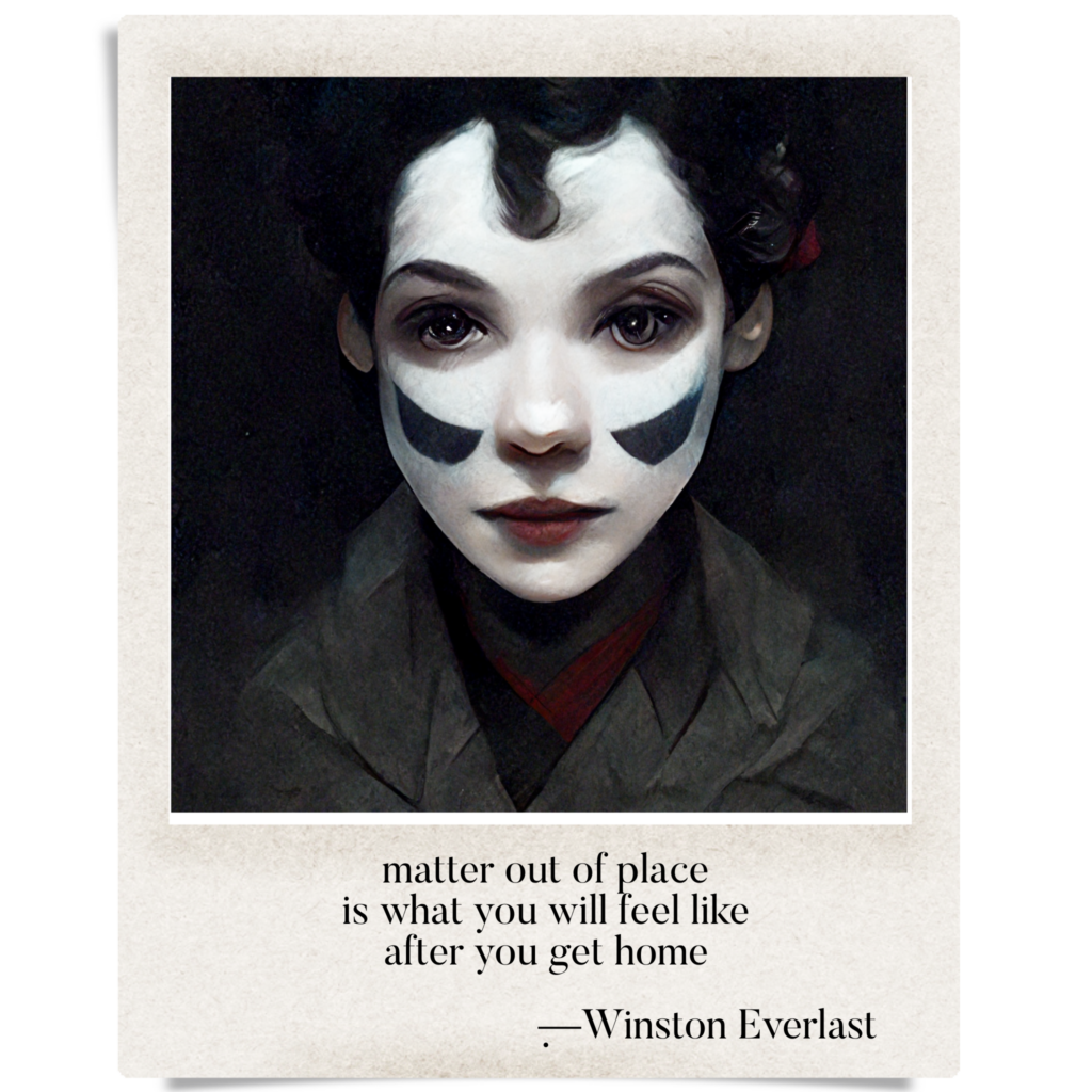 matter out of place / is what you will feel like / after you get home — haiga by Winston Everlast