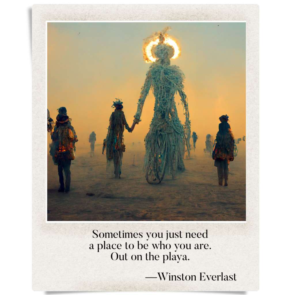 sometimes you just need / a place to be who you are. / out on the playa. — haiga by Winston Everlast