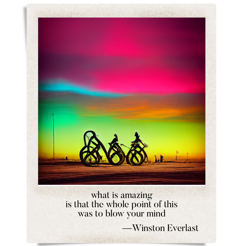 what is amazing / is that the whole point of this / was to blow your mind — haiga by Winston Everlast