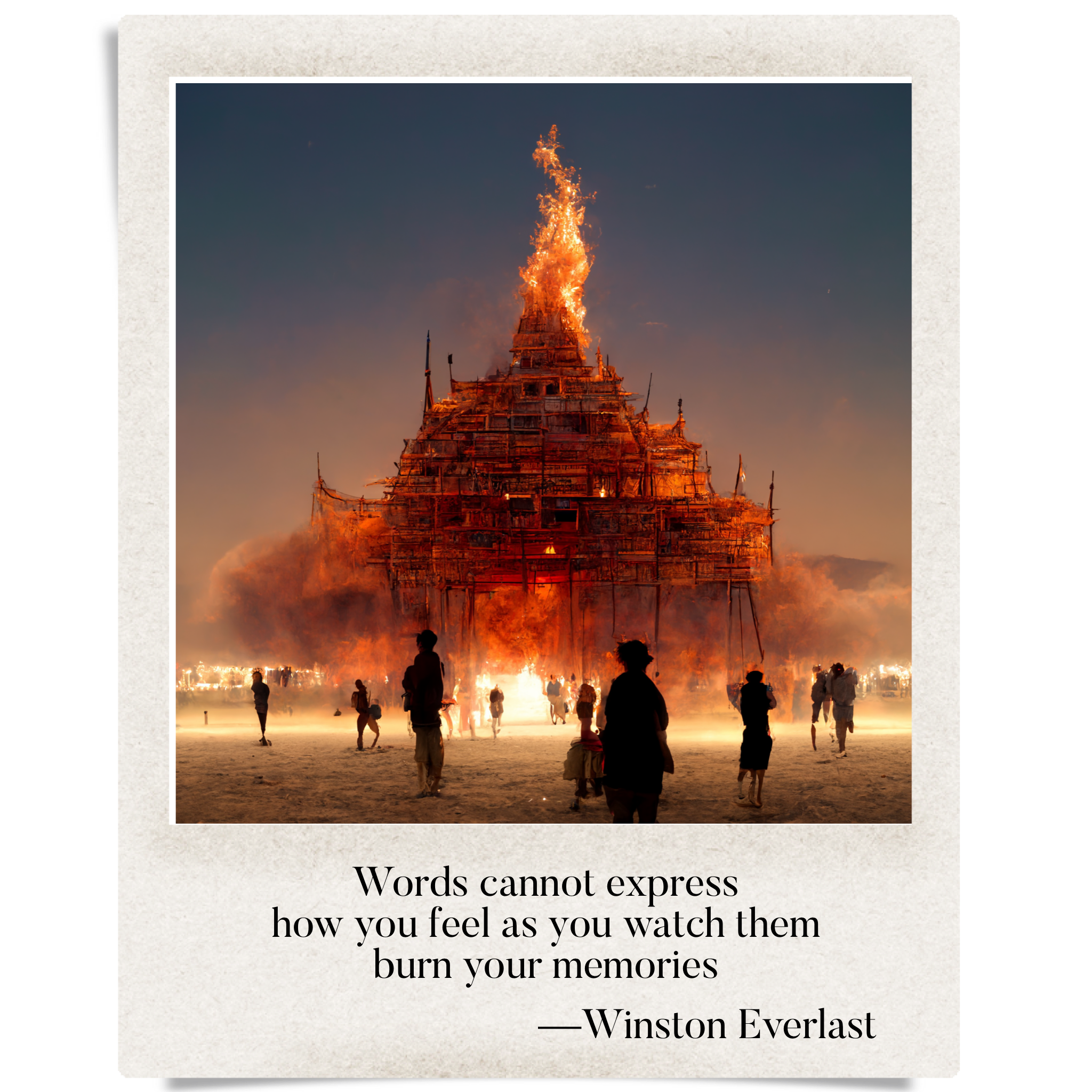 Words cannot express / how you feel as you watch them / burn your memories — haiga by Winston Everlast