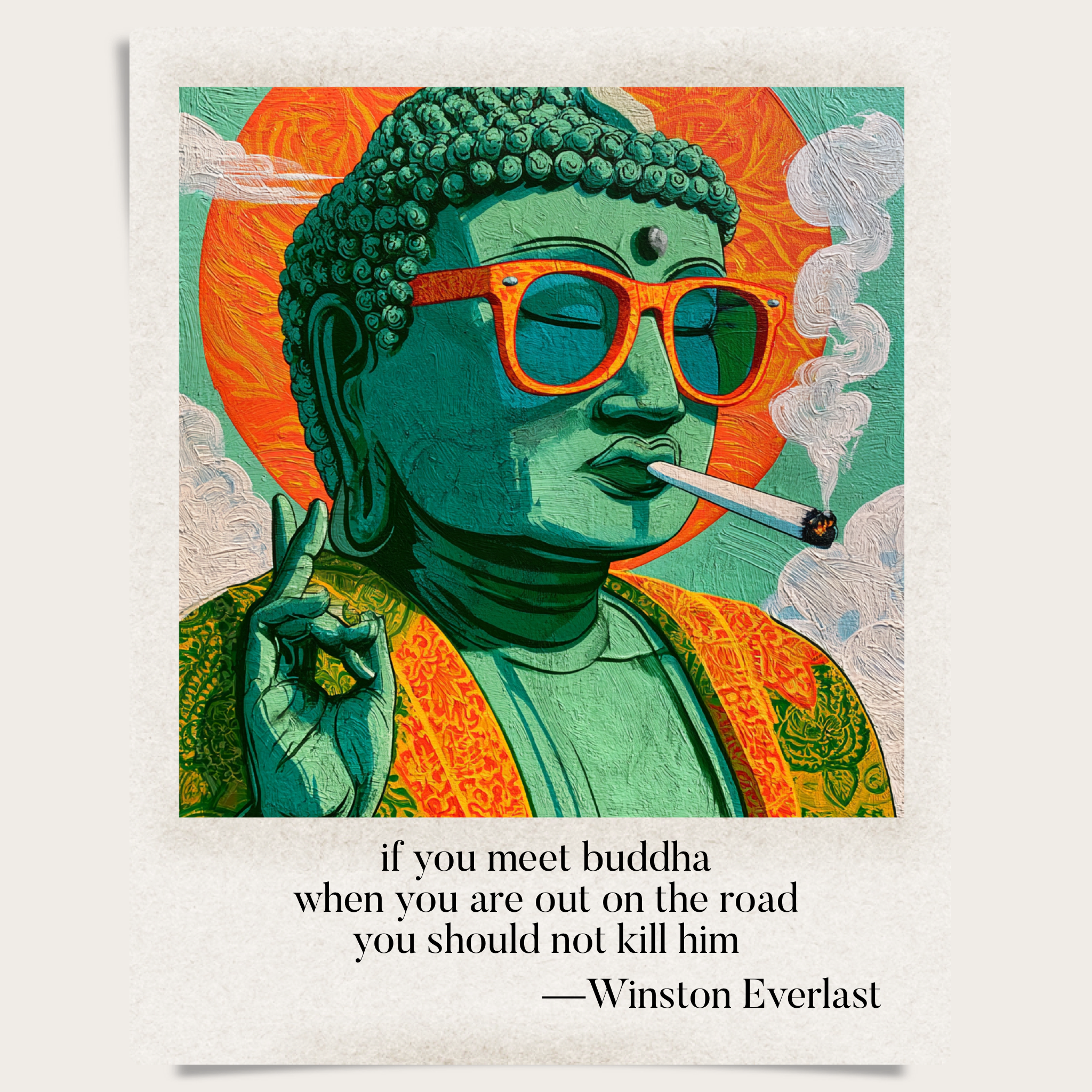 if you meet buddha / when you are out on the road / you should not kill him — haiga by Winston Everlast