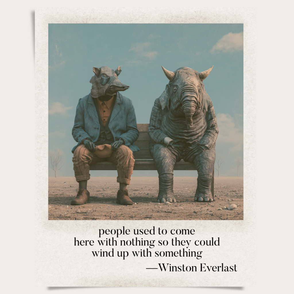 people used to come / here with nothing so they could / wind up with something — haiga by Winston Everlast