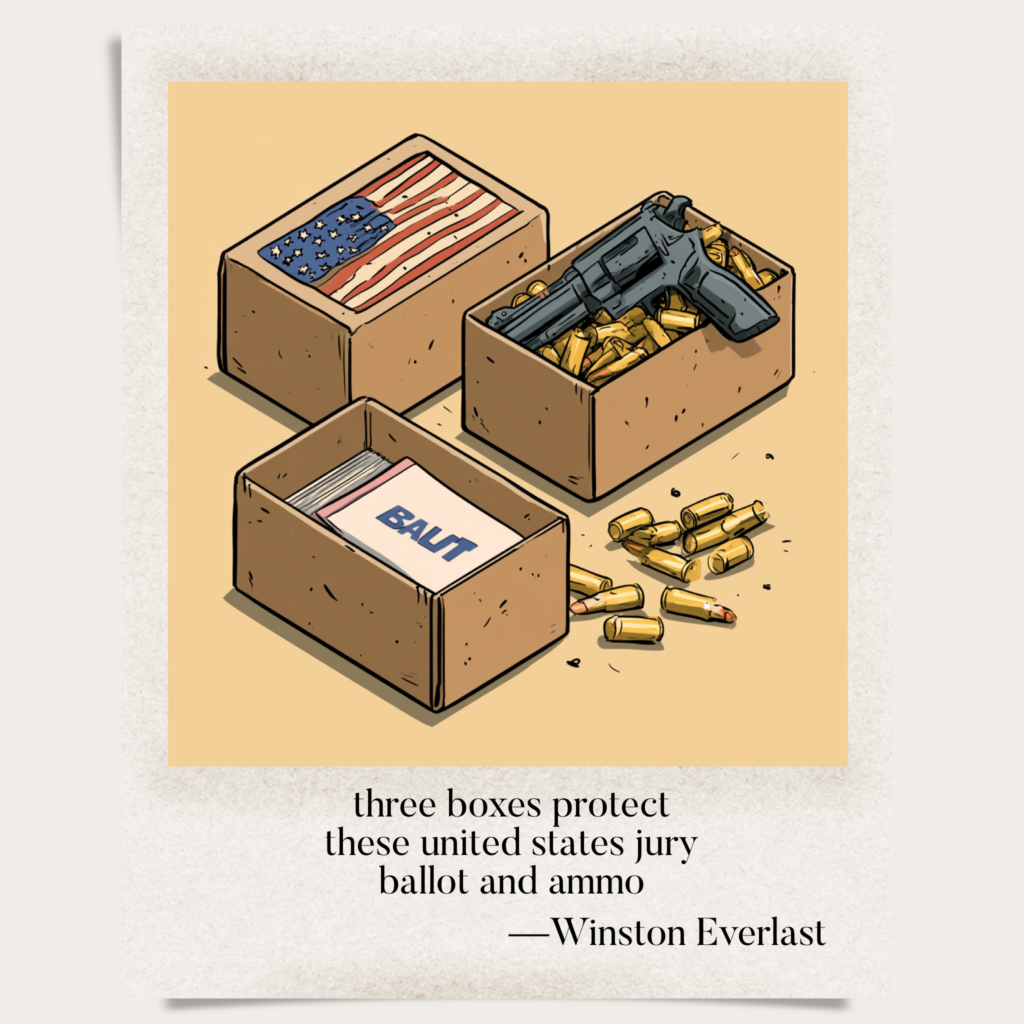 three boxes protect / these united states jury / ballot and ammo — haiga by Winston Everlast