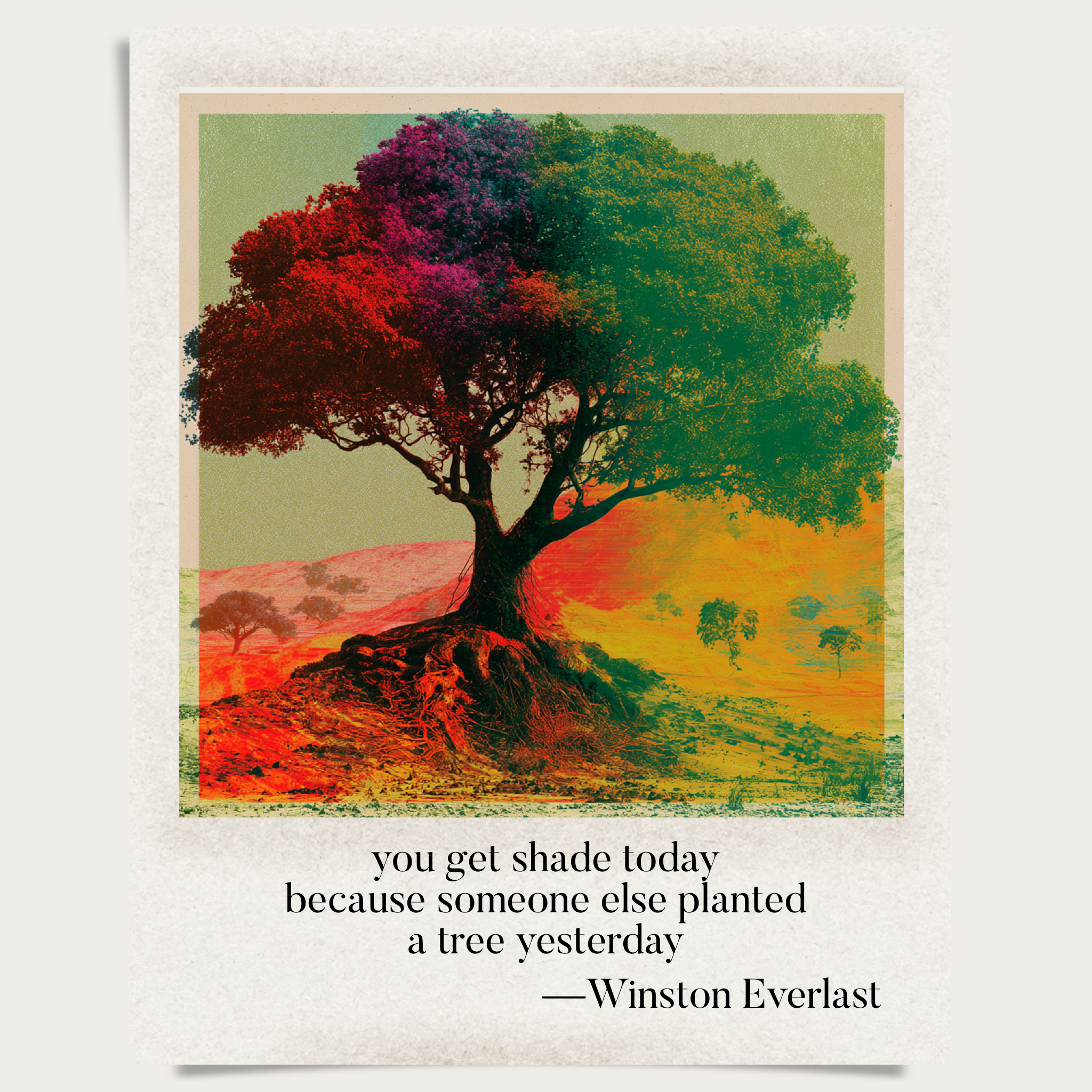 you get shade today / because someone else planted / a tree yesterday — haiga by Winston Everlast